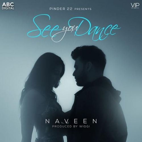See You Dance Naveen mp3 song download, See You Dance Naveen full album