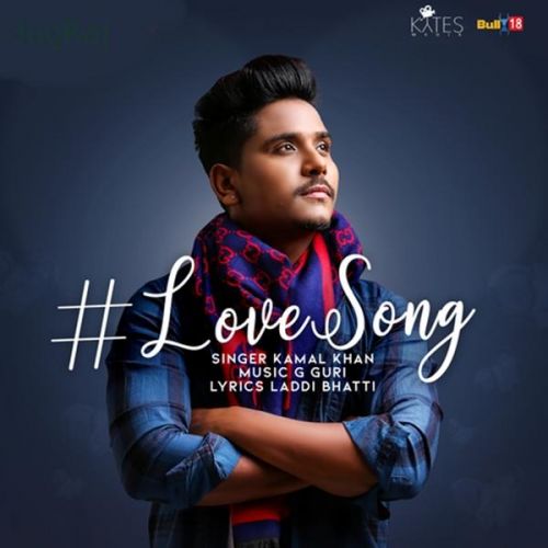 Love Song Kamal Khan mp3 song download, Love Song Kamal Khan full album