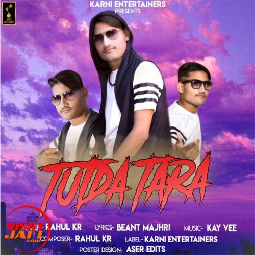 Tutda Tara Rahul Kr mp3 song download, Tutda Tara Rahul Kr full album