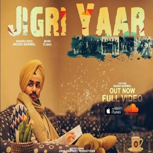 Jigri Yaar Akash Narwal mp3 song download, Jigri Yaar Akash Narwal full album