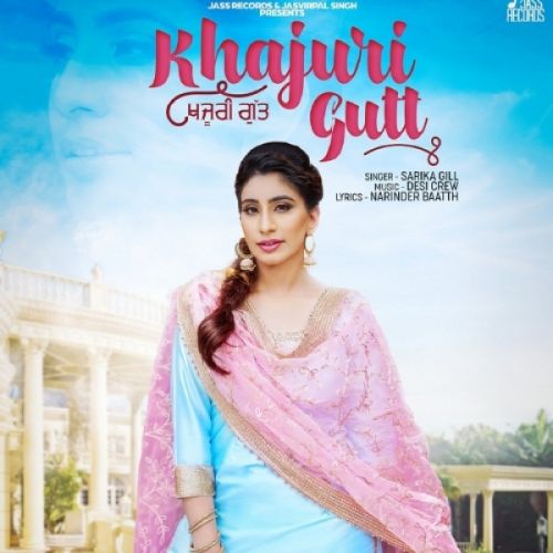 Khajuri Gutt Sarika Gill mp3 song download, Khajuri Gutt Sarika Gill full album