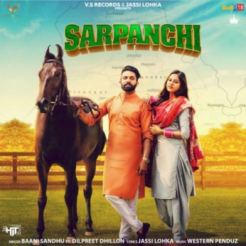 Sarpanchi Baani Sandhu, Dilpreet Dhillon mp3 song download, Sarpanchi Baani Sandhu, Dilpreet Dhillon full album