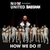 How We Do It Now United, Badshah mp3 song download, How We Do It Now United, Badshah full album