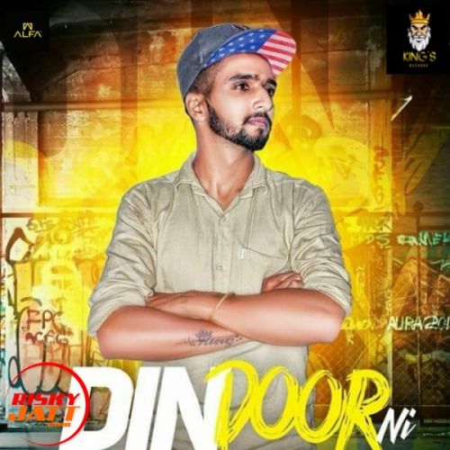 Din Door Ni Arri Surapuria mp3 song download, Din Door Ni Arri Surapuria full album