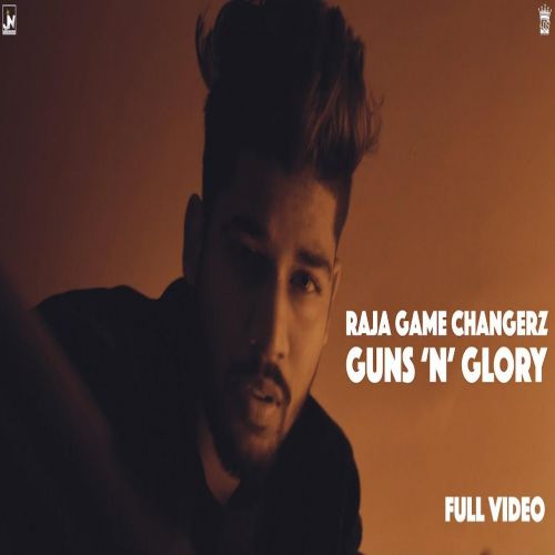 Guns N Glory Raja Game Changerz mp3 song download, Guns N Glory Raja Game Changerz full album