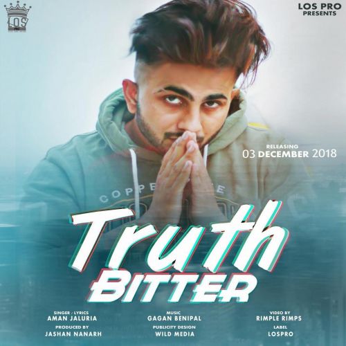 Truth Bitter Aman Jaluria mp3 song download, Truth Bitter Aman Jaluria full album