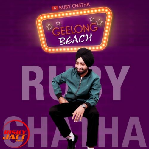 Geelong Beach Ruby Chatha mp3 song download, Geelong Beach Ruby Chatha full album