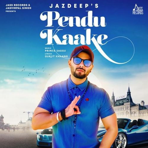 Pendu Kaake Jazdeep Singh mp3 song download, Pendu Kaake Jazdeep Singh full album