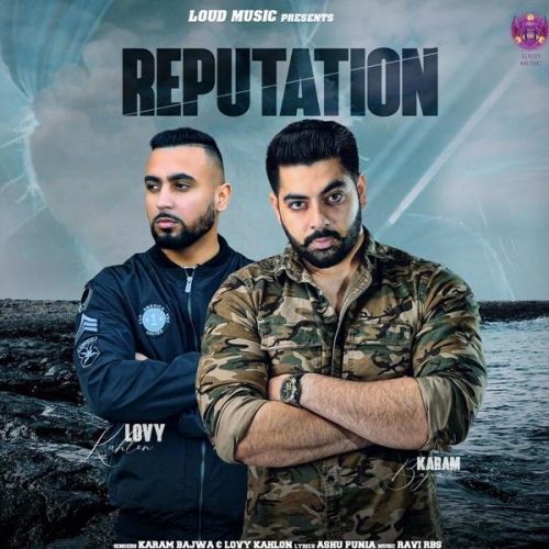 Reputation Karam Bajwa, Lovy Kahlon mp3 song download, Reputation Karam Bajwa, Lovy Kahlon full album