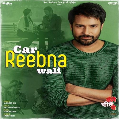 Car Reebana Wali (Bhajjo Veero Ve) Amrinder Gill mp3 song download, Car Reebana Wali (Bhajjo Veero Ve) Amrinder Gill full album