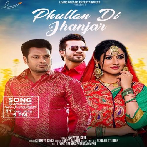 Phullan Di Jhanjar (Yaar Belly) Happy Raikoti mp3 song download, Phullan Di Jhanjar (Yaar Belly) Happy Raikoti full album