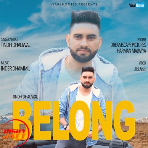 Belong Tindh Dhaliwal mp3 song download, Belong Tindh Dhaliwal full album