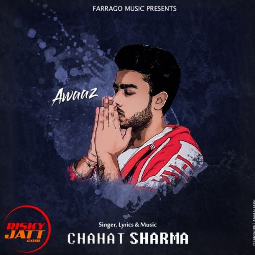 Awaaz Chahat Sharma mp3 song download, Awaaz Chahat Sharma full album