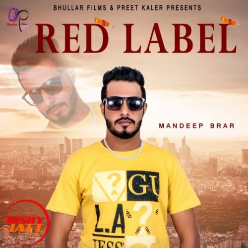 Red Label Mandeep Brar mp3 song download, Red Label Mandeep Brar full album