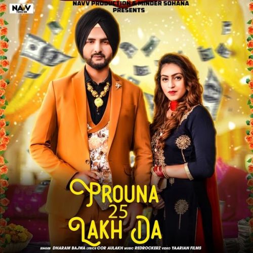 Prouna 25 Lakh Da Dharam Bajwa mp3 song download, Prouna 25 Lakh Da Dharam Bajwa full album