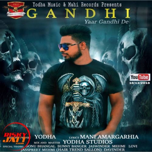 Gandhi (Gandhi De Yaar) Yodha mp3 song download, Gandhi (Gandhi De Yaar) Yodha full album