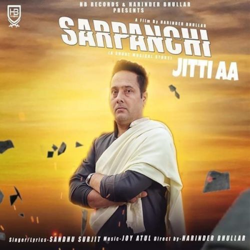 Sarpanchi Jitti Aa Sandhu Surjit mp3 song download, Sarpanchi Jitti Aa Sandhu Surjit full album