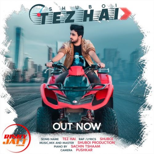 Tez hai Shuboi mp3 song download, Tez hai Shuboi full album