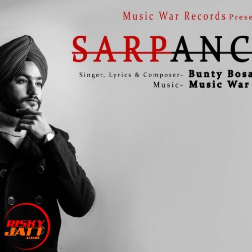 Sarpanchi Bunty Bosar mp3 song download, Sarpanchi Bunty Bosar full album