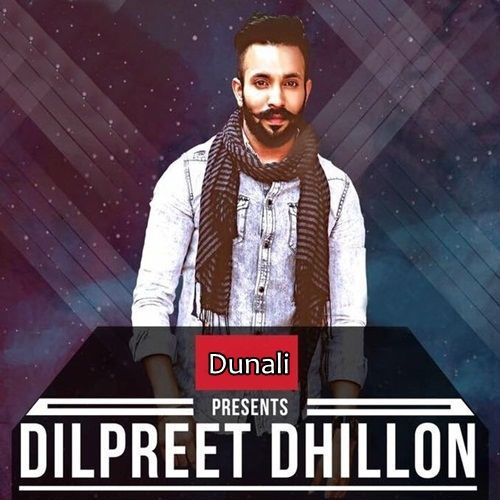 Dunali Dilpreet Dhillon mp3 song download, Dunali Dilpreet Dhillon full album