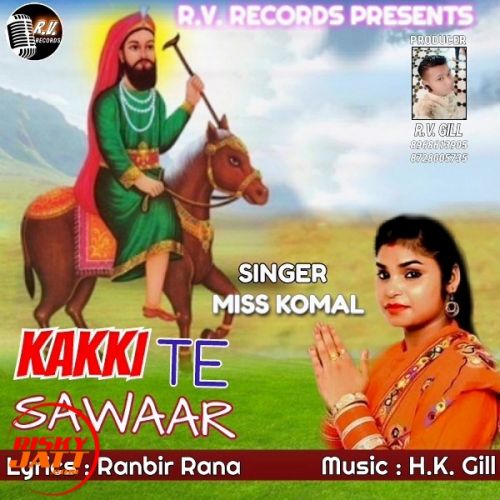 Kakki Te Sawaar Miss Komal mp3 song download, Kakki Te Sawaar Miss Komal full album