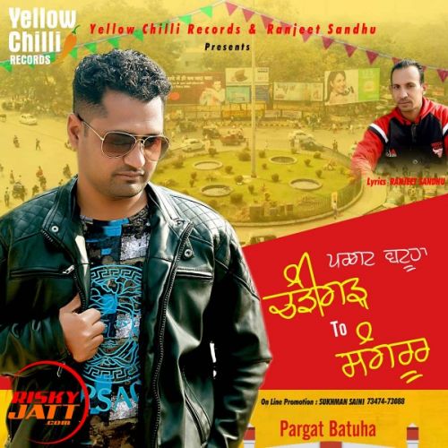 Chandigarh To Sangrur Pargat Batuha mp3 song download, Chandigarh To Sangrur Pargat Batuha full album