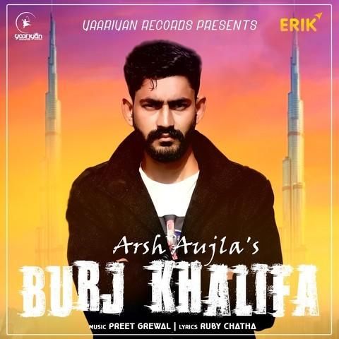 Burj Khalifa Arsh Aujla mp3 song download, Burj Khalifa Arsh Aujla full album