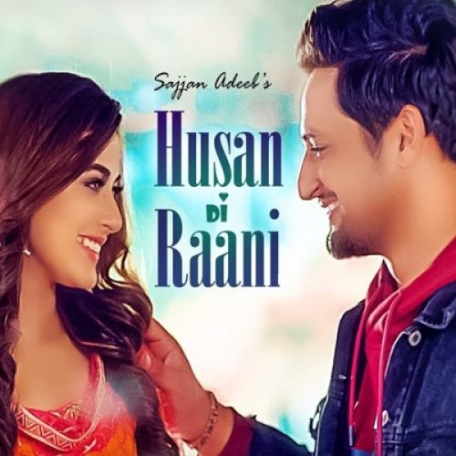 Husan Di Raani Sajjan Adeeb mp3 song download, Husan Di Raani Sajjan Adeeb full album