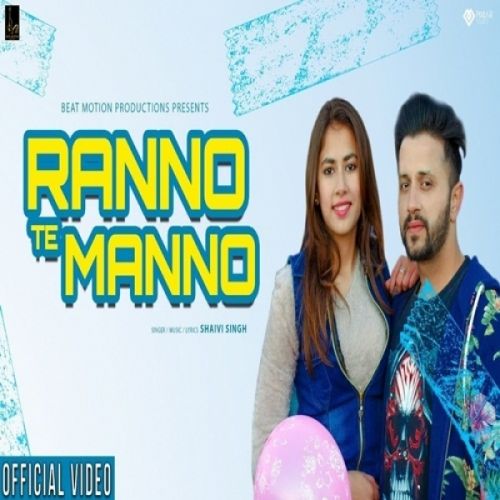 Ranno Te Manno Shaivi Singh mp3 song download, Ranno Te Manno Shaivi Singh full album
