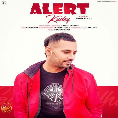 Alert Kudey Garry Sandhu mp3 song download, Alert Kudey Garry Sandhu full album