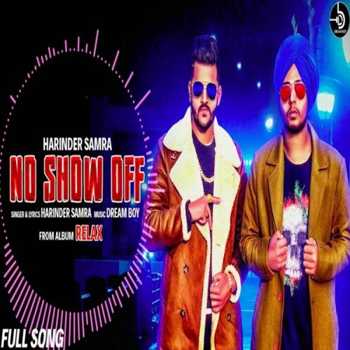No Show Off (Relax) Harinder Samra mp3 song download, No Show Off (Relax) Harinder Samra full album