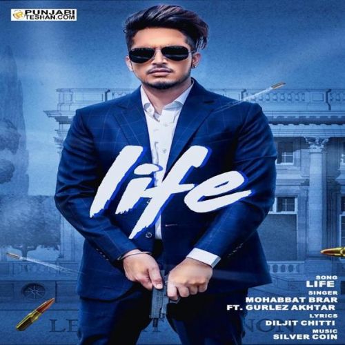 Life Mohabbat Brar, Gurlez Akhtar mp3 song download, Life Mohabbat Brar, Gurlez Akhtar full album