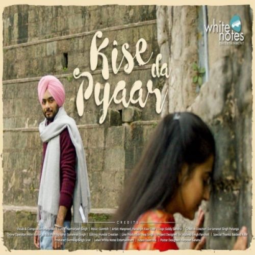 Kise Da Pyaar Manpreet mp3 song download, Kise Da Pyaar Manpreet full album