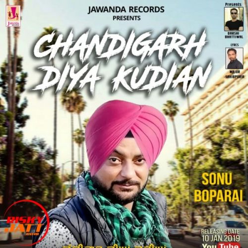Chandigarh Diya Kudian Sonu Boparai mp3 song download, Chandigarh Diya Kudian Sonu Boparai full album