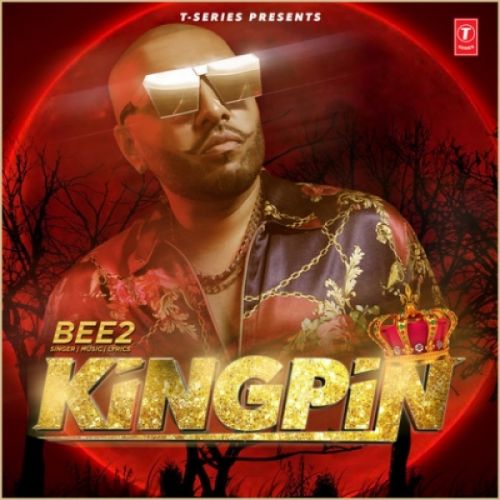Kingpin Bee 2 mp3 song download, Kingpin Bee 2 full album