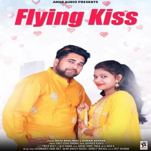Flying Kiss Suman Akhtar, Raju Dhaliwal mp3 song download, Flying Kiss Suman Akhtar, Raju Dhaliwal full album