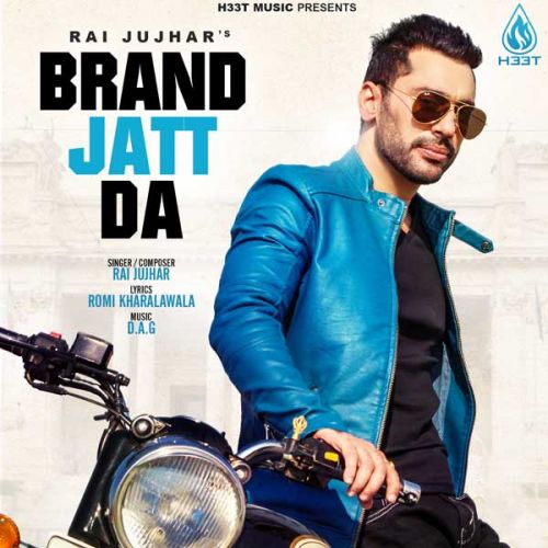 Brand Jatt Da Rai Jujhar mp3 song download, Brand Jatt Da Rai Jujhar full album