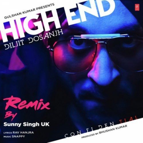 High End (Remix) Diljit Dosanjh, Sunny Singh Uk mp3 song download, High End (Remix) Diljit Dosanjh, Sunny Singh Uk full album