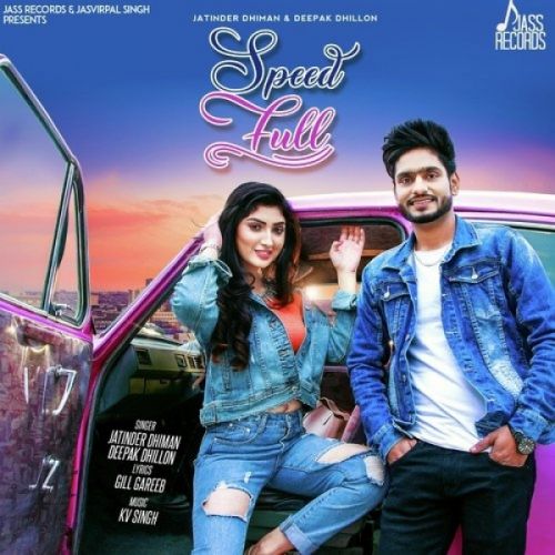 Speed Full Jatinder Dhiman, Deepak Dhillon mp3 song download, Speed Full Jatinder Dhiman, Deepak Dhillon full album