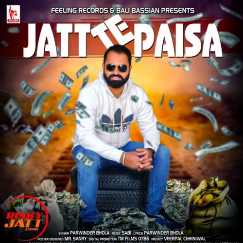 Jatt Te Paisa Parwinder Bhola mp3 song download, Jatt Te Paisa Parwinder Bhola full album