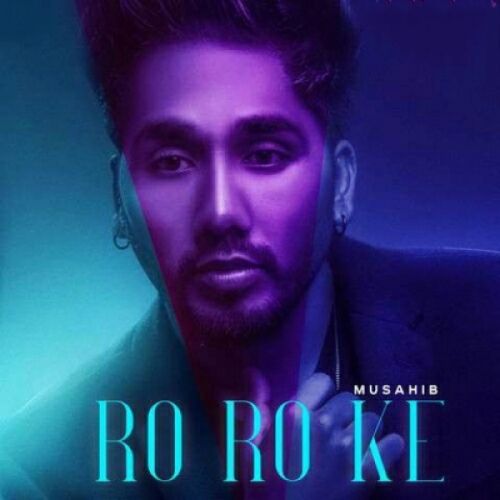 Ro Ro Ke Musahib mp3 song download, Ro Ro Ke Musahib full album