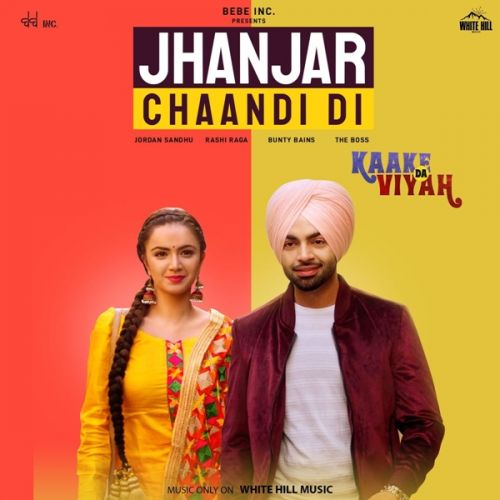 Jhanjar Chaandi Di (Kaake Da Viyah) Jordan Sandhu mp3 song download, Jhanjar Chaandi Di (Kaake Da Viyah) Jordan Sandhu full album