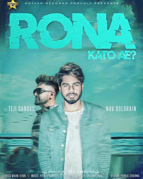 Rona Kato Ae Nav Dolorain, Teji Sandhu mp3 song download, Rona Kato Ae Nav Dolorain, Teji Sandhu full album