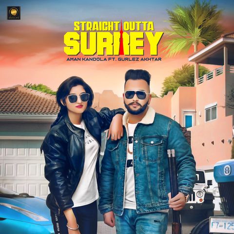 Straight Outta Surrey Aman Kandola, Gurlez Akhtar mp3 song download, Straight Outta Surrey Aman Kandola, Gurlez Akhtar full album