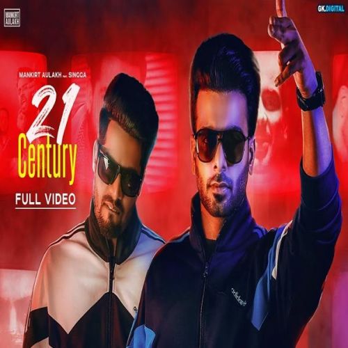 21 Century Mankirt Aulakh, Singga mp3 song download, 21 Century Mankirt Aulakh, Singga full album