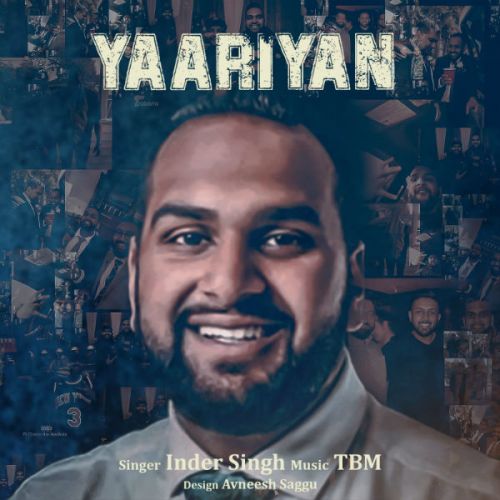 Yaariyan Inder Singh mp3 song download, Yaariyan Inder Singh full album