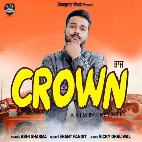 Crown Abhi Sharma mp3 song download, Crown Abhi Sharma full album