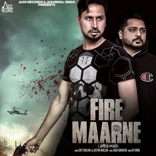 Fire Maarne Satt Dhiilon, Deepak Dhillon mp3 song download, Fire Maarne Satt Dhiilon, Deepak Dhillon full album
