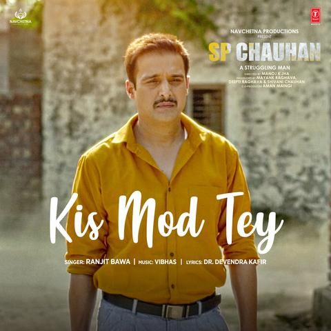 Kis Mod Tey (SP Chauhan) Ranjit Bawa mp3 song download, Kis Mod Tey (SP Chauhan) Ranjit Bawa full album