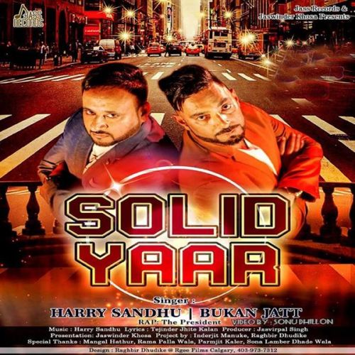 Solid Yaar Bukan Jatt, Harry, The President mp3 song download, The President Bukan Jatt, Harry, The President full album